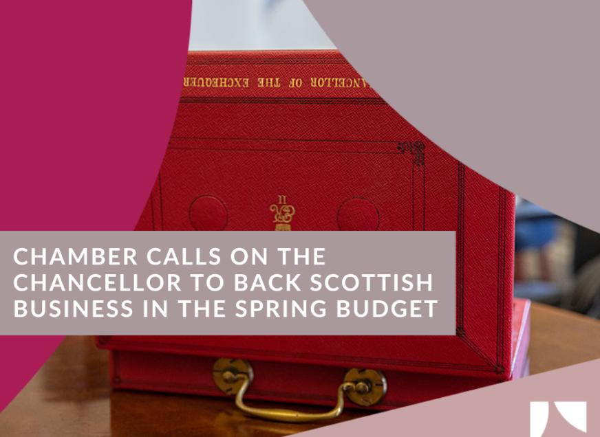 Chamber calls on the Chancellor to back Scottish business in the Spring Budget