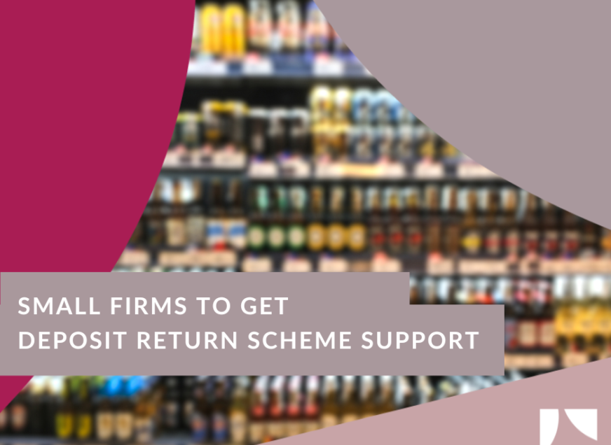 Small firms to get deposit return scheme support
