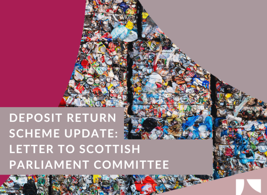 Deposit Return Scheme Update: Letter to Scottish Parliament Committee
