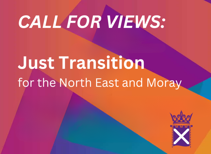 Call for Views | Just Transition for the North East and Moray