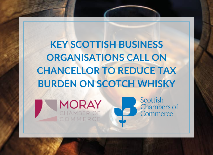 Key Scottish business organisations call on Chancellor to reduce tax burden on Scotch Whisky