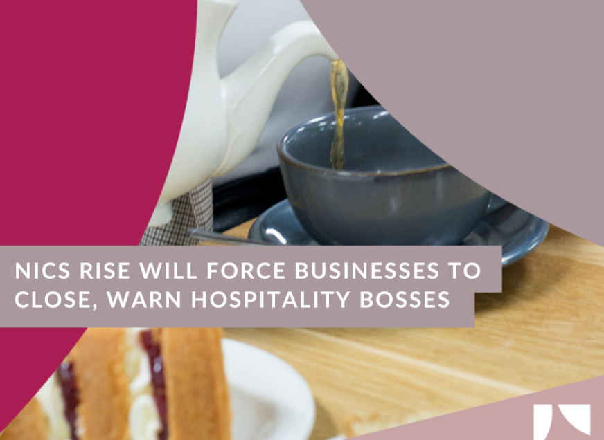 NICs rise will force businesses to close, warn hospitality bosses