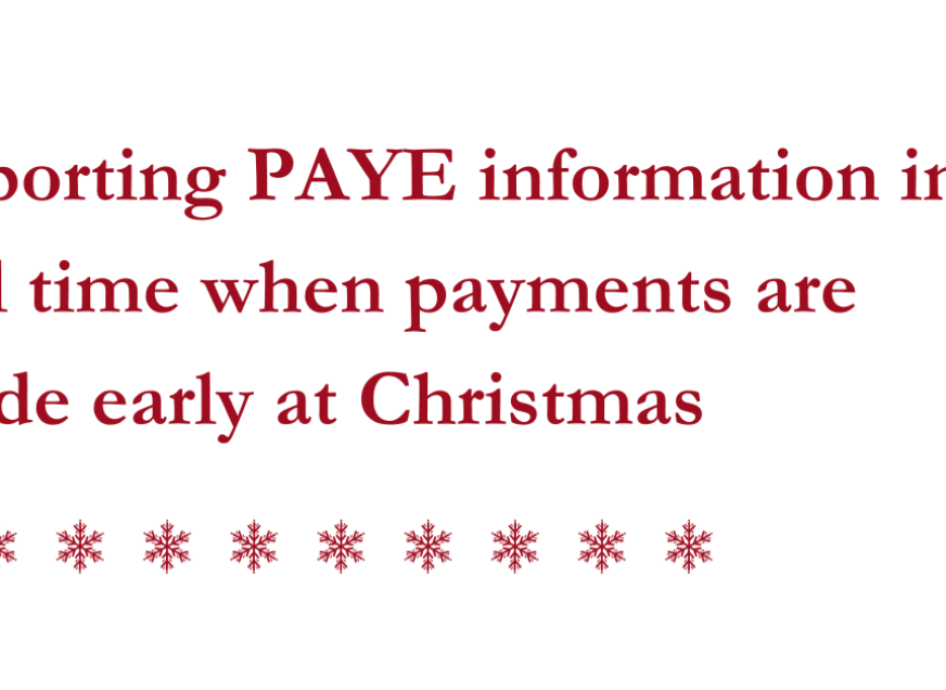 Reporting PAYE information in real time when payments are made early at Christmas