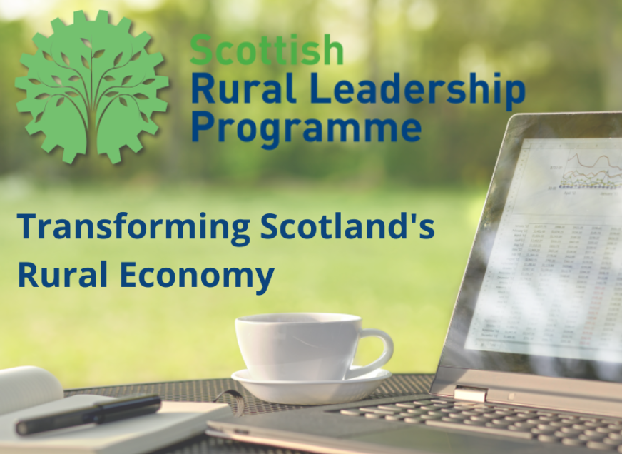 Scottish Rural Leadership Programme - Transforming Scotland's Rural Economy