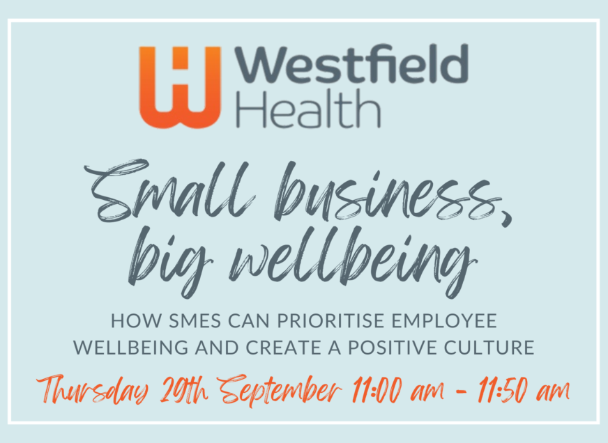 Small business, big wellbeing: How SMEs can prioritise employee wellbeing and create a positive culture.