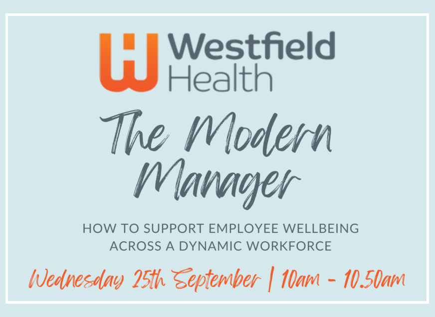 FREE WEBINAR | The Modern Manager: How to support employee wellbeing across a dynamic workforce