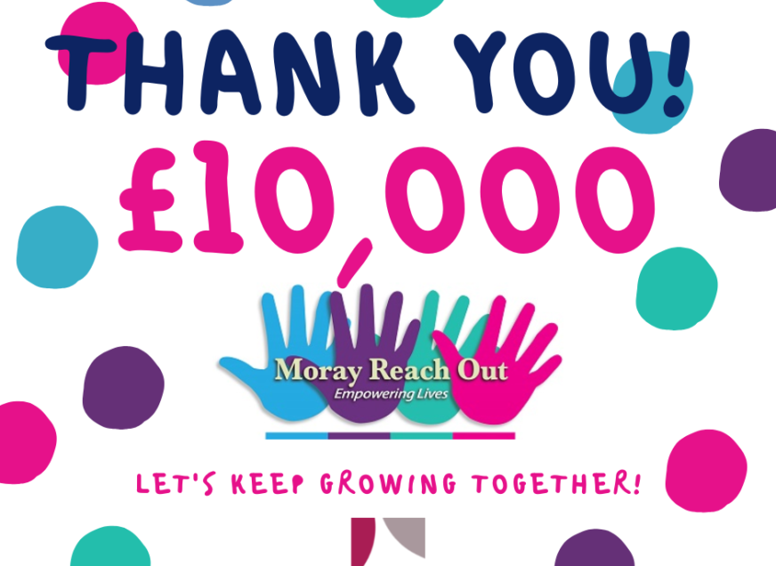 £10,000 RAISED FOR MORAY REACH OUT